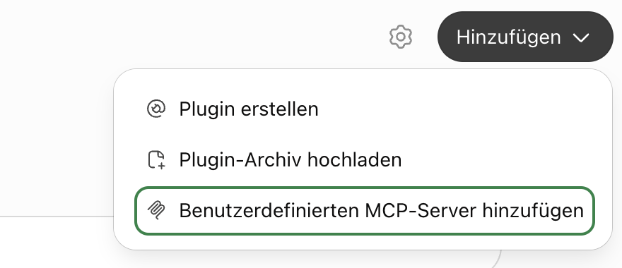 Das Menü „Hinzufügen“, mit „Benutzerdefinierten MCP-Server hinzufügen“ markiert.